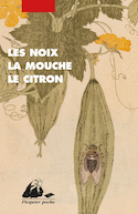 Noix, la mouche, le citron (Les)